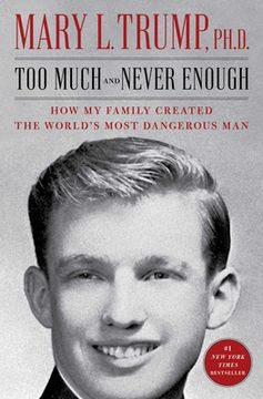 portada Too Much and Never Enough: How my Family Created the World'S Most Dangerous man (in English)
