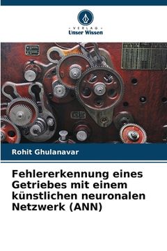 portada Fehlererkennung eines Getriebes mit einem künstlichen neuronalen Netzwerk (ANN) (in German)