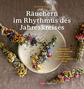 portada Räuchern im Rhythmus des Jahreskreises: Persönlich Gestaltete Rituale für Einen Kraftvollen, Naturverbundenen Alltag (en Alemán)