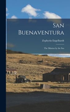 portada San Buenaventura: the Mission by the Sea (en Inglés)