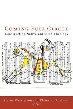 portada Coming Full Circle: Constructing Native Christian Theology (en Inglés)