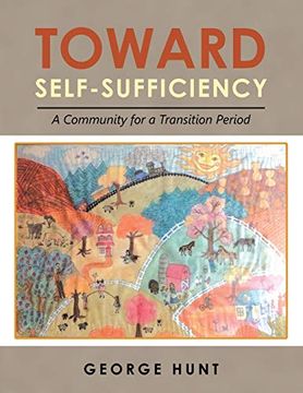 portada Toward Self-Sufficiency: A Community for a Transition Period (en Inglés)