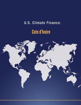 portada U.S. Climate Finance: Cote d'Ivoire (en Inglés)