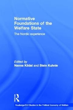 portada Normative Foundations of the Welfare State: The Nordic Experience (Routledge Studies in the Political Economy of the Welfare State) (en Inglés)
