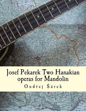 portada Josef Pekarek Two Hanakian operas for Mandolin (en Inglés)