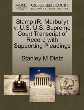 portada stamp (r. marbury) v. u.s. u.s. supreme court transcript of record with supporting pleadings (en Inglés)