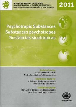 portada psychotropic substances/substances psychotropes/sustancias sicotropicas: statistics for 2010: assessments of annual medical and scientif ic requiremen