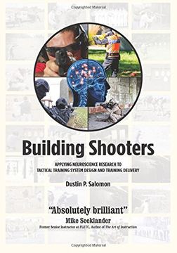 portada Building Shooters: Applying Neuroscience Research to Tactical Training System Design and Training Delivery 