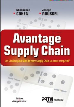 portada Avantage Supply Chain: Les 5 leviers pour faire de votre Supply Chain un atout compétitif (en Francés)