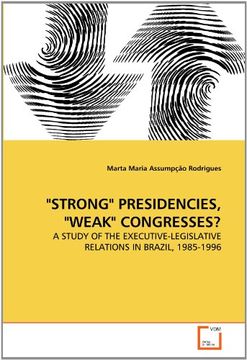portada strong presidencies, "weak" congresses? (en Inglés)