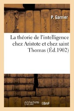 portada La Theorie de L Intelligence Chez Aristote Et Chez Saint Thomas (Philosophie)