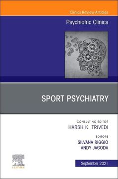 portada Sport Psychiatry: Maximizing Performance, an Issue of Psychiatric Clinics of North America (Volume 44-3) (The Clinics: Internal Medicine, Volume 44-3) (in English)