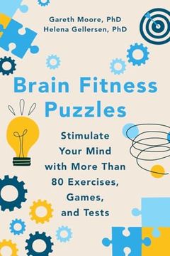 portada Brain Fitness Puzzles: Stimulate Your Mind With More Than 80 Exercises, Games, and Tests (en Inglés)