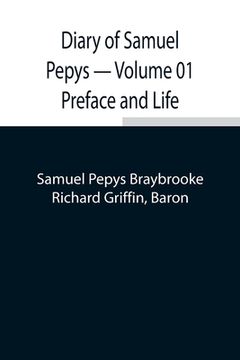 portada Diary of Samuel Pepys - Volume 01 Preface and Life (en Inglés)
