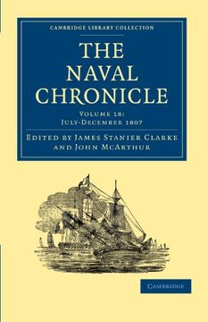 portada The Naval Chronicle - Volume 18 (Cambridge Library Collection - Naval Chronicle) (en Inglés)