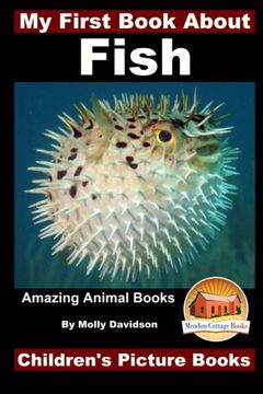portada My First Book About Fish - Amazing Animal Books - Children'S Picture Books (en Inglés)