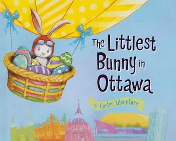 portada The Littlest Bunny in Ottawa: An Easter Adventure (en Inglés)