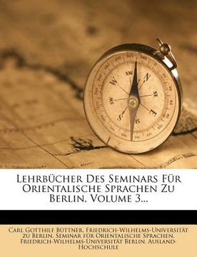 portada Lehrbucher Des Seminars Fur Orientalische Sprachen Zu Berlin. (en Alemán)