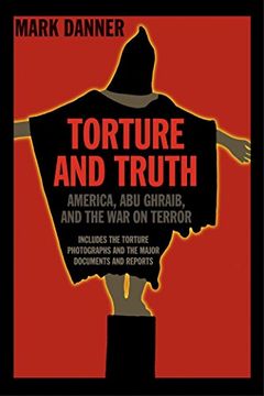 portada Torture and Truth: America, abu Ghraib and the war on Terror: Abu Ghraib and America in Iraq (in English)