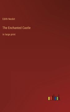 portada The Enchanted Castle: in large print (en Inglés)