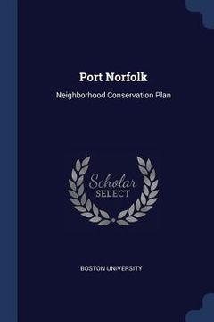 portada Port Norfolk: Neighborhood Conservation Plan (en Inglés)