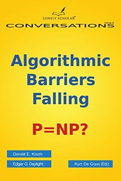 portada Algorithmic Barriers Falling: P=NP? (Conversations)