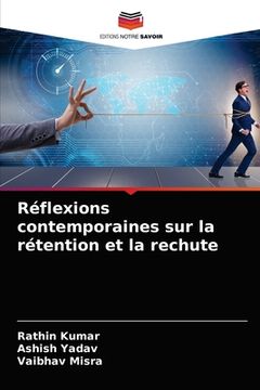 portada Réflexions contemporaines sur la rétention et la rechute (en Francés)