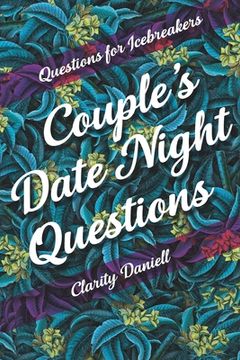 portada Questions for Icebreakers - Couple's Date Night Questions (en Inglés)