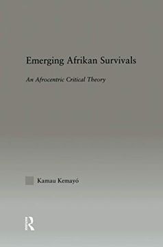 portada Emerging Afrikan Survivals: An Afrocentric Critical Theory (in English)
