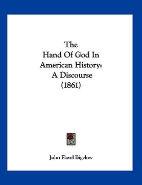 portada the hand of god in american history: a discourse (1861) (en Inglés)