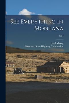 portada See Everything in Montana; 1951 (en Inglés)