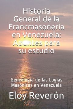 portada Genealogía de las Logias Masónicas en Venezuela: Historia General de la Francmasoneria en Venezuela: Apuntes para su estudio Vol III