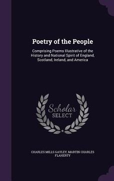 portada Poetry of the People: Comprising Poems Illustrative of the History and National Spirit of England, Scotland, Ireland, and America