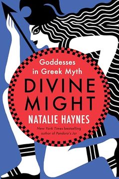 portada Divine Might: Goddesses in Greek Myth (en Inglés)