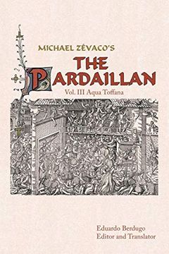 portada Michael Zevaco's the Pardaillan: Vol. Iii Aqua Toffana (en Inglés)