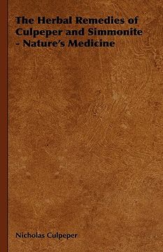 portada the herbal remedies of culpeper and simmonite - nature's medicine (en Inglés)