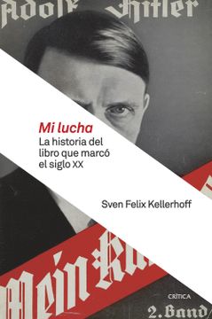 portada Mi Lucha: La Historia del Libro que Marcó el Siglo xx (in Spanish)