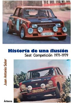 portada Historia de una Ilusión: Seat Competición (1971-1979)