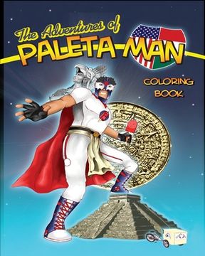 portada The Adventures of Paleta Man Coloring Book (en Inglés)