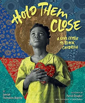 portada Hold Them Close: A Love Letter to Black Children (en Inglés)
