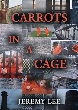 portada Carrots in a Cage (en Inglés)