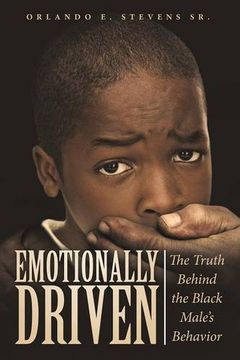 portada Emotionally Driven: The Truth Behind the Black Male's Behavior