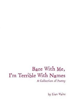 portada Bare With Me, I'm Terrible With Names: A Collection of Poetry