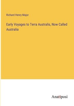 portada Early Voyages to Terra Australis, Now Called Australia (in English)