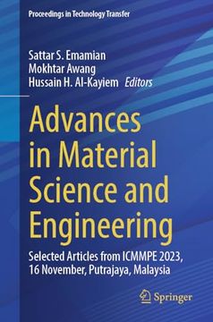 portada Advances in Material Science and Engineering: Selected Articles From Icmmpe 2023, 16-Nov, Putrajaya, Malaysia (Proceedings in Technology Transfer) (en Inglés)