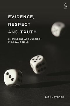 portada Evidence, Respect and Truth: Knowledge and Justice in Legal Trials (en Inglés)