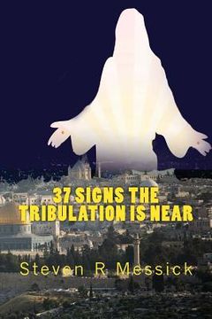 portada 37 Signs The Tribulation Is Near (en Inglés)
