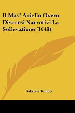 portada Il Mas' Aniello Overo Discorsi Narrativi La Sollevatione (1648) (en Italiano)