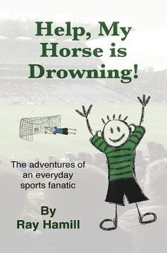 portada Help, My Horse is Drowning! (en Inglés)