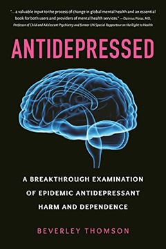 portada Antidepressed: A Breakthrough Examination of Epidemic Antidepressant Harm and Dependence (in English)